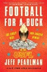 Pearlman Jeff Pearlman, Jeff Pearlman - Football for a Buck