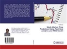 P Karthikeyan, P. Karthikeyan - Stock Market Price Prediction Using Technical Analysis and ANN Model