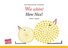 Petr Girrbach-Schmidt, Petra Girrbach-Schmidt, Cornelia Ries, Cornelia Ries - Wie schön! (Deutsch-Englisch)