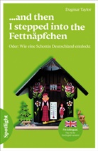 Dagmar Taylor - ...and then I stepped into the Fettnäpfchen