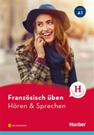 Marjorie Solakian - Französisch üben : Hören und Sprechen A1