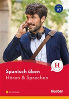 Natalia Escolà Amaro - Spanisch üben : Hören und Sprechen A1