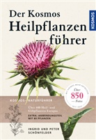 Ingrid Schönfelder, Pete Schönfelder, Peter Schönfelder, Marianne Golte-Bechtle, Wolfgang Lang - Der Kosmos Heilpflanzenführer