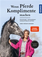 Anne Krüger, Anne Krüger-Degener - Wenn Pferde Komplimente machen