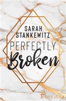 Sarah Stankewitz - Perfectly Broken