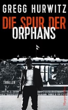 Gregg Hurwitz - Die Spur der Orphans