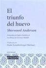 Sherwood Anderson - El triunfo del huevo : un libro de impresiones sobre la vida estadounidense en cuentos y poemas