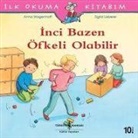 Anna Wagenhoff - Ilk Okuma Kitabim - Inci Bazen Öfkeli Olabilir