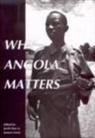 Keith Hart, Joanna Lewis, Keith Hart, Joanna Lewis - Why Angola Matters