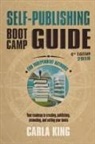 Carla King - Self-Publishing Boot Camp Guide for Independent Authors, 4th Edition