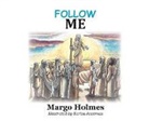 Margo Holmes - Follow Me