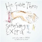 Steffanie Larriba, Leah Riley - He Gave Them Something Extra