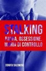 Donata Salomoni - Stalking: Paura, Ossessione, Mania Di Controllo