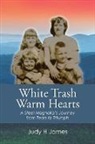 Judy H James, Judy H. James - White Trash Warm Hearts