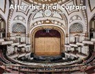 Matt Lambros, Lambros Matt - After the final curtain : America's abandoned theaters