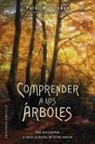Peter Wohlleben - Comprender a Los Arboles