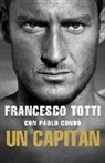 Francesco Totti - Un Capitan