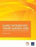 Asian Development Bank - Carec Integrated Trade Agenda 2030 and Rolling Strategic Action Plan 2018-2020