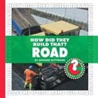 Sharon Nittinger - How Did They Build That? Road
