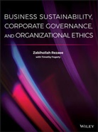 Timothy Fogarty, Sridhar Ramamoorti, Z Rezaee, Zabiholla Rezaee, Zabihollah Rezaee, Zabihollah Fogarty Rezaee - Business Sustainability, Corporate Governance, and Organizational