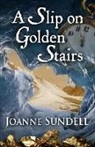 Joanne Sundell - A Slip on Golden Stairs