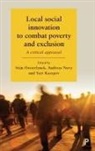 Yuri Kazepov, Andreas Novy, Stijn Oosterlynck, Yuri Kazepov, Yuri (University of Vienna) Kazepov, Andreas Novy... - Local Social Innovation to Combat Poverty and Exclusion