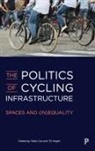 Peter Cox, Peter ( University of Chester ) Cox, Peter (University of Chester) Cox, Till Koglin, Till ( Lund University Koglin, Till (Lund University Koglin - The Politics of Cycling Infrastructure