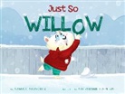 Sara Shacter, Sara F. Shacter, Stephanie Laberis - Just So Willow