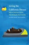 Alison Rose Jefferson - Living the California Dream