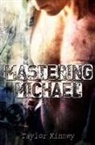 Taylor Kinney - Mastering Michael