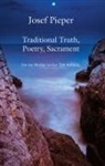 Dan Farrelly, Josef Pieper - Traditional Truth, Poetry, Sacrament – For My Mother, on Her 70th Birthday
