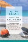 David Clarke, David E. Clarke, Dr David Clarke - Men Are Clams, Women Are Crowbars