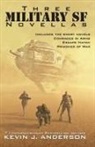 Kevin J. Anderson - Three Military SF Novellas