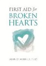 Wolfelt, Alan Wolfelt, Alan D. Wolfelt, Dr. Alan Wolfelt - First Aid for Broken Hearts
