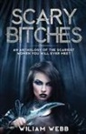 William Webb - Scary Bitches