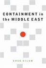 Ehud Eilam - Containment in the Middle East