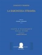 Giuseppe Maria Diodati, Pasquale Mililotti, Simone Perugini - Cimarosa: La Baronessa Stramba: (Canto E Pianoforte - Vocal Score)