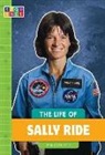 Elizabeth Raum - The Life of Sally Ride