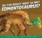 Annette Bay Pimentel, Daniele Fabbri - Do You Really Want to Meet Edmontosaurus?
