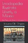 Maurizio Om Ongaro - Enciclopedia Illustrata Liberty a Milano: La Zona Dei Poeti - Volume 2