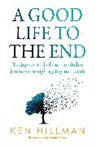 Ken Hillman - Good Life to the End