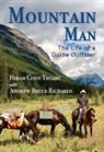 Andrew Bruce Richards, Hiram Cody Tegart - Mountain Man
