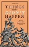 John McTague, John (Author) McTague - Things That Didn't Happen