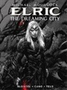 Julien Blondel - Michael Moorcock''s Elric Vol. 4: The Dreaming City