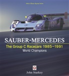 John Starkey, John Starkey, Starkey John - Sauber-Mercedes the Group C Racecars 1985-1991