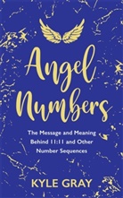 Kyle Gray, Gray Kyle - Angel Numbers