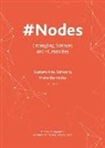 Victor Bermudez, Gustavo Ariel Schwartz, Victor Bermudez, Victor (Facultad de Filologia Bermudez, Victor E. Bermudez, Gustavo Ariel Schwartz... - #Nodes - Entangling Sciences and Humanities
