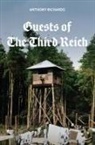 Anthony Richards, Richards Anthony - Guests of the Third Reich