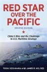 James Holmes, James R Holmes, James R. Holmes, Toshi Yoshihara - Red Star Over the Pacific, Second Edition