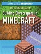 Ryan Nagelhout - The Unofficial Guide to Building Skyscrapers in Minecraft